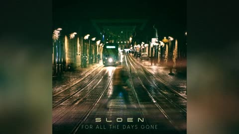 Sloen - For All the Days Gone (2026)