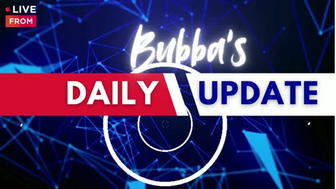 Bubba's Daily Update 6 26 25