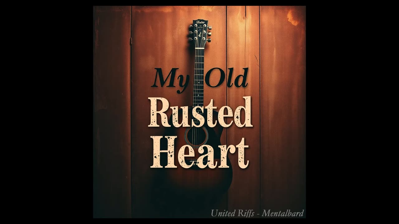 My Old Rusted Heart