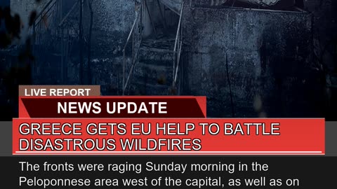 Greece Gets EU Help to Battle Disastrous Wildfires