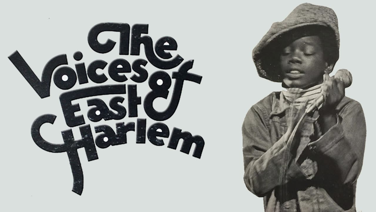🎥🔈🎶 Voices of East Harlem - For What It's Worth