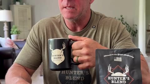 I'm looking out for you! | Hunter's Blend Coffee Dawn's Early Light