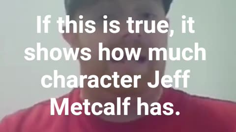 Ironically, this shows Jeff Metcalf's character.