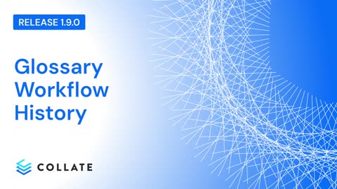 Collate: Glossary Workflow History (v1.9)