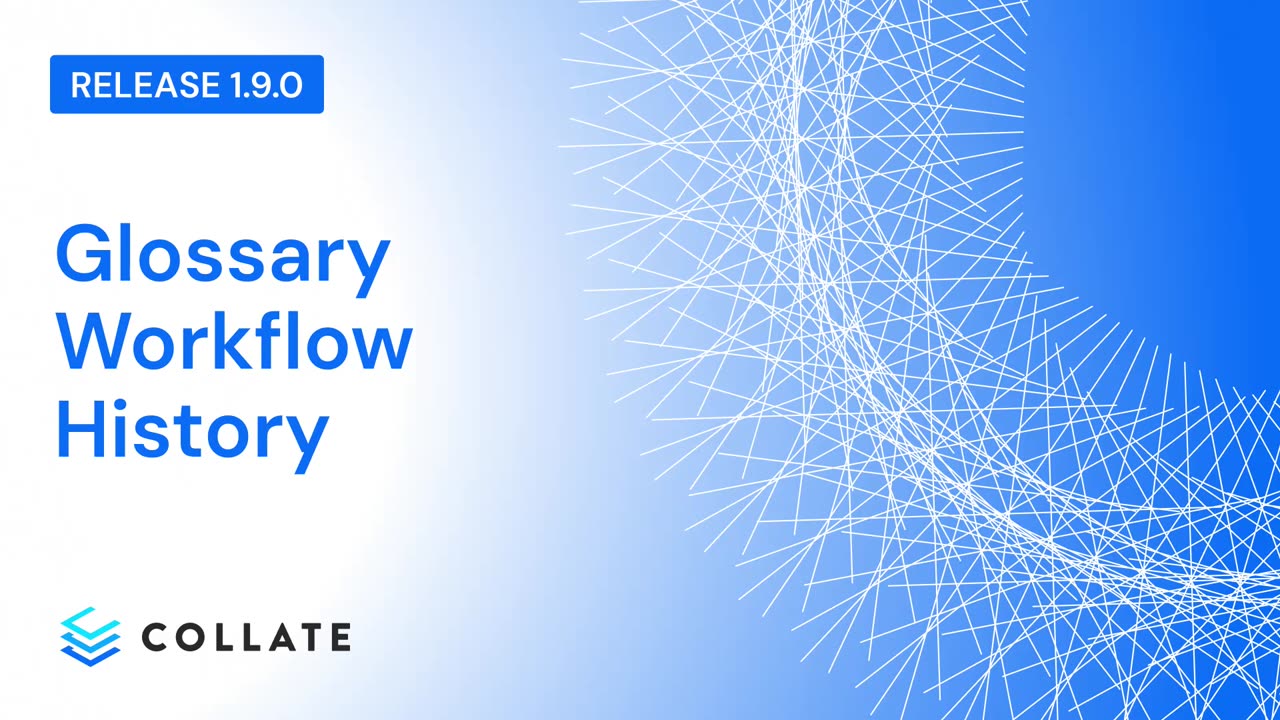 Collate: Glossary Workflow History (v1.9)
