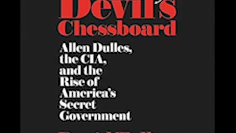 DAVID TALBOT ~ The Devils Chessboard part 2 😈 ALLEN DULLES