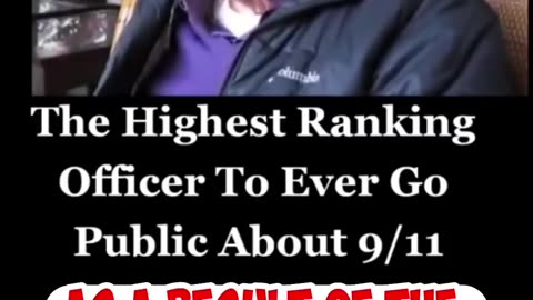 Highest Ranking Officer Ever to Go Public About 9/11