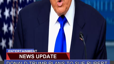Donald Trump Plans to Sue Rupert Murdoch Wall Str