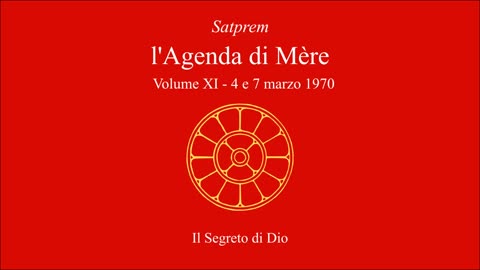 Satprem - l'Agenda di Mère - V11 - 1970-03-04 e 7 - Il Segreto di Dio