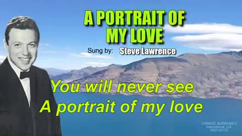 A PORTRAIT OF MY LOVE - Sung by Steve Lawrence (with Lyrics)