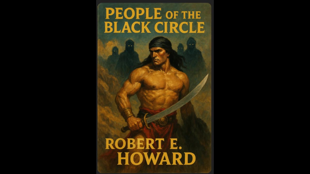 People of the Black Circle by Robert E. Howard | Conan Audiobook | Sword & Sorcery Classic