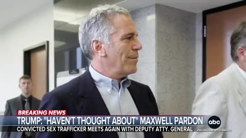 Trump doesn't rule out pardon for Epstein co-conspirator Ghislaine Maxwell