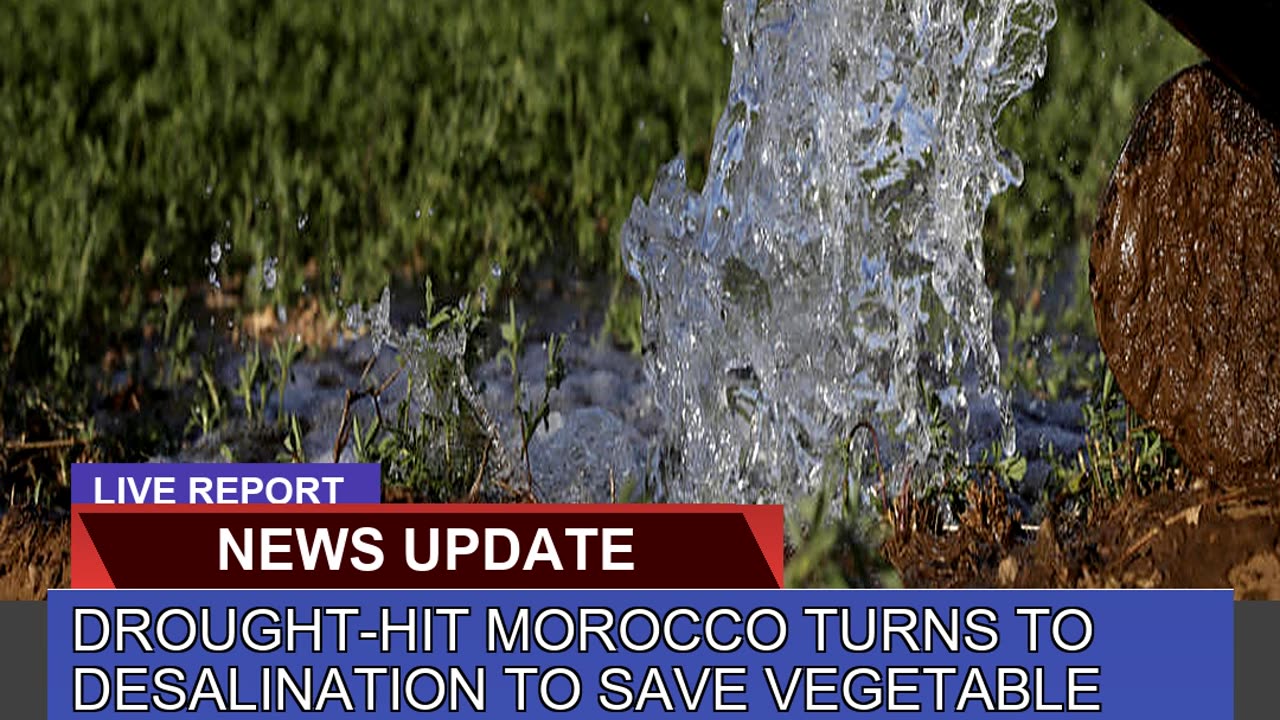 Droughthit Morocco Turns to Desalination to Save