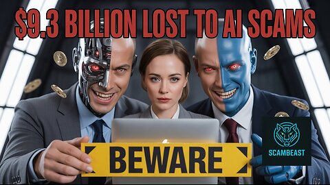$9.3 Billion Lost to AI Scams