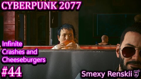 Night City Cheeseburger Review - Cyberpunk 2077 #44 - SmexyRenskii Gameplay