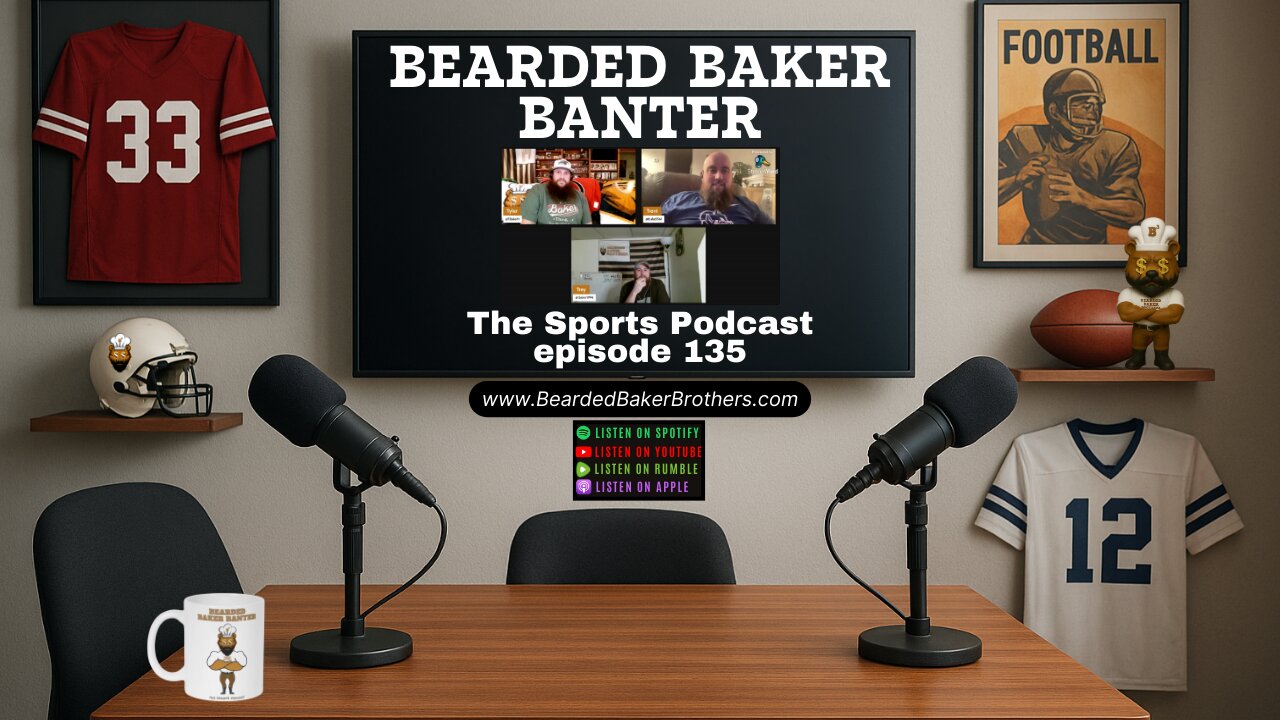 Bearded Baker Banter episode 135 September 12 2025