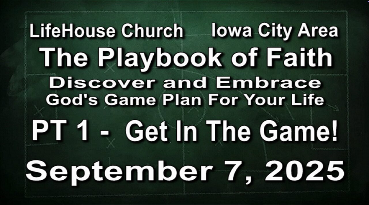 LifeHouse 090725–Andy Alexander “The Playbook of Faith” (PT1) Get In The Game!