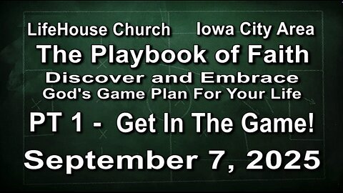 LifeHouse 090725–Andy Alexander “The Playbook of Faith” (PT1) Get In The Game!