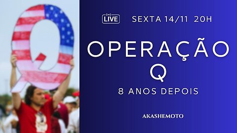 Operação Q, 8 anos depois | Live 14 nov 2025