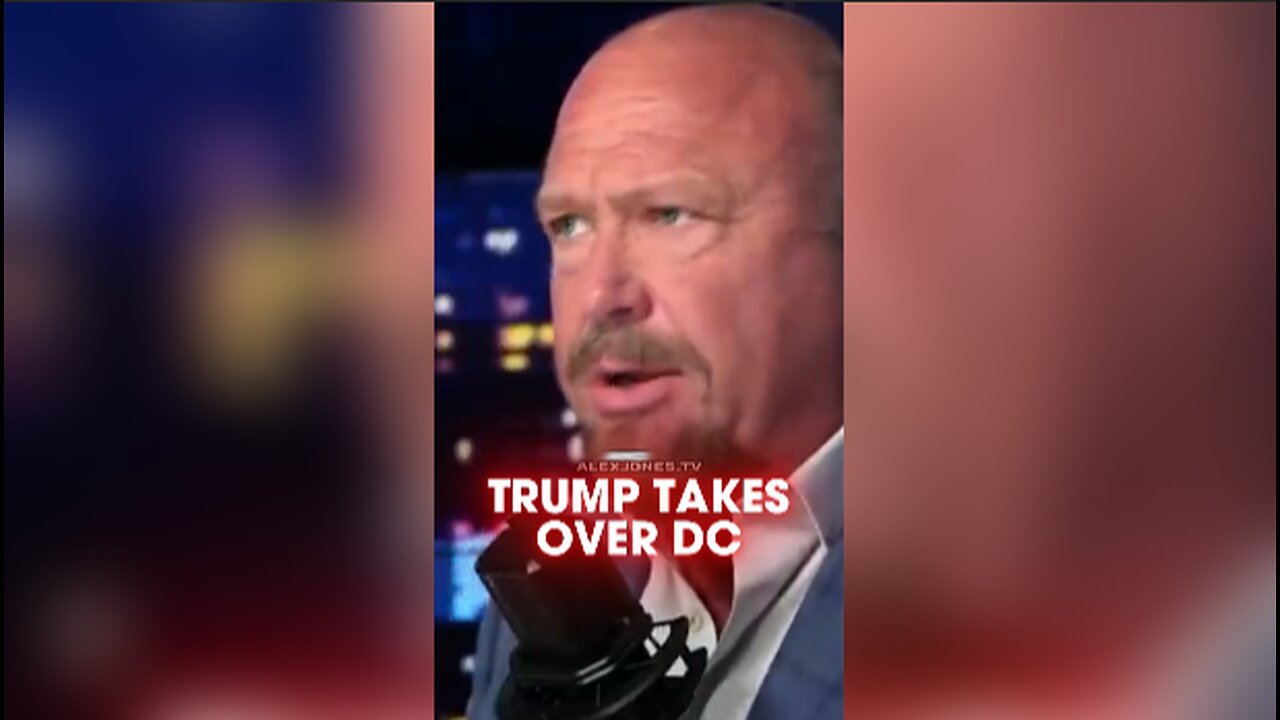 Alex Jones: Trump Will Save The Lawless Hell Pit Washington DC - 8/11/25