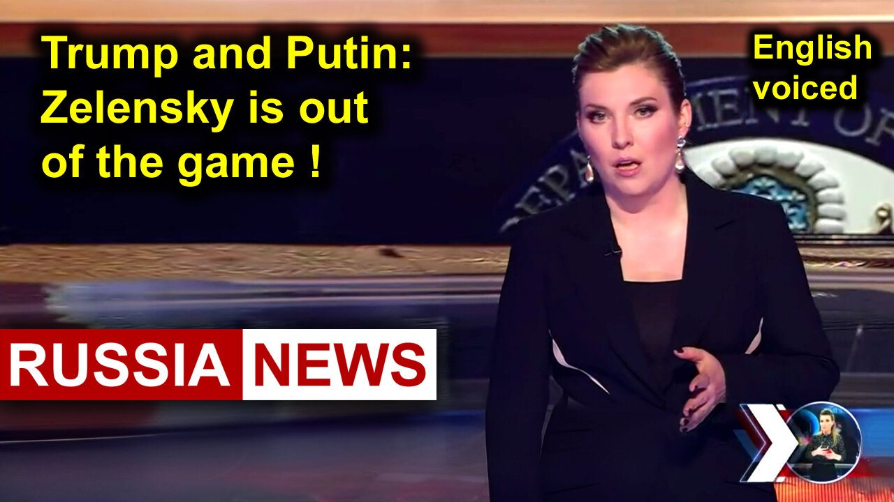 Trump and Putin: Zelensky is out of the game!