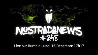 NostradaNews #248 Quelques évènements dans le monde que vous avez peut être raté