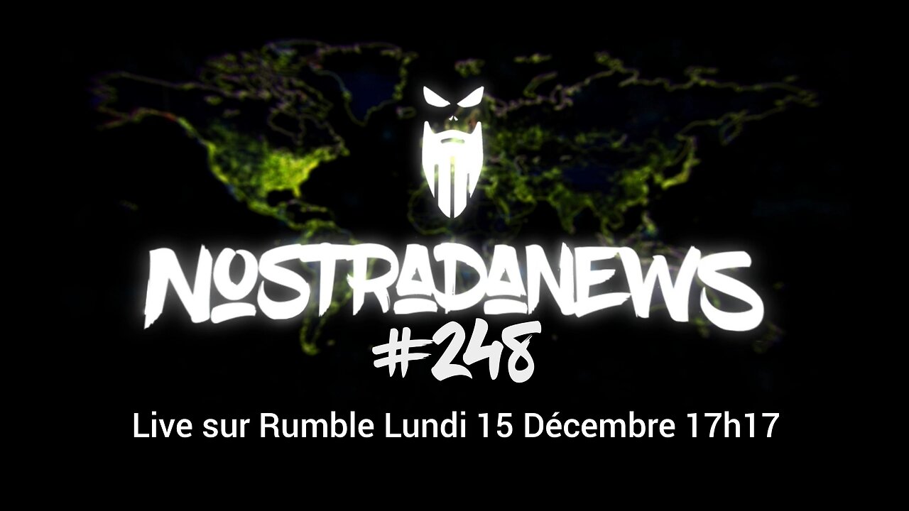 NostradaNews #248 Quelques évènements dans le monde que vous avez peut être raté