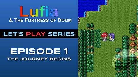 Lufia and the Fortress of Doom - Episode 1/6 - Full Gameplay - Let’s Play Series