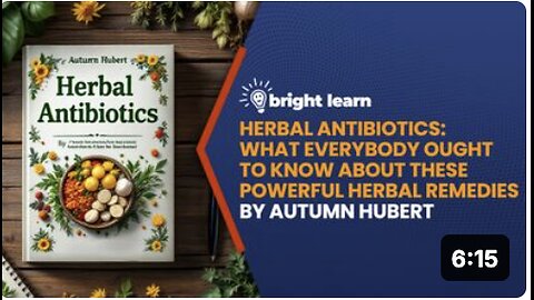 BrightLearn - Herbal Antibiotics: What Everybody Ought to Know About These Powerful Herbal Remedies