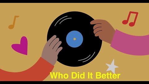 Who Did It Better - Ep 27