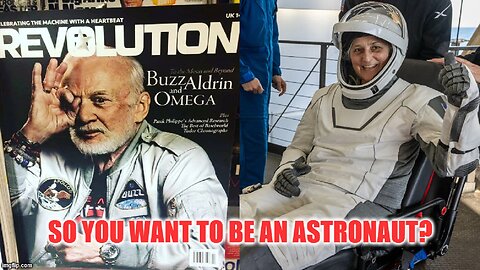 So You Want To Be An Astronaut?