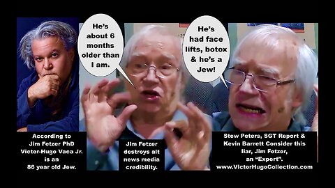 Jim Fetzer Discredits Himself Claiming Victor Hugo Is 86 Year Old Jew Working For Sandy Hook Promise