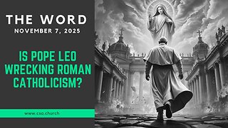 Is Pope Leo Wrecking Roman Catholicism?