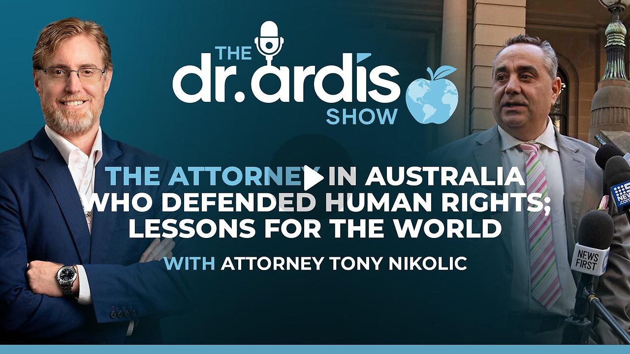 The Dr. Ardis Show | Tony Nikolic, The Attorney Defended Human Rights| Episode 09.25.2025