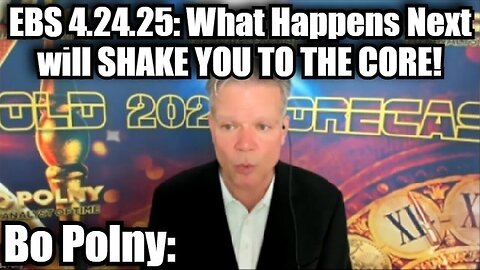 Bo Polny EBS 4.24.25: What Happens Next will SHAKE YOU TO THE CORE!