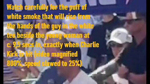 Charlie Kirk: Real assassin caught on camera, puff of white smoke as Kirk is killed (new version)