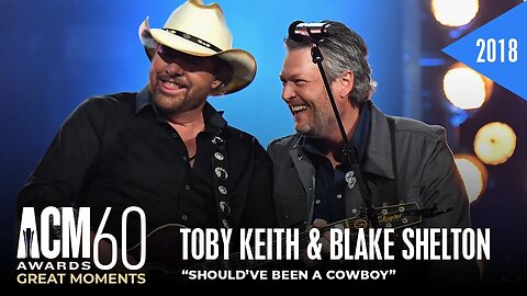 Toby Keith & Blake Shelton - Should've Been A Cowboy (Live from the 53rd ACM Awards)
