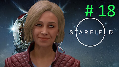 Let's Play Starfield BLIND # 18 ⭐Cydonia⭐