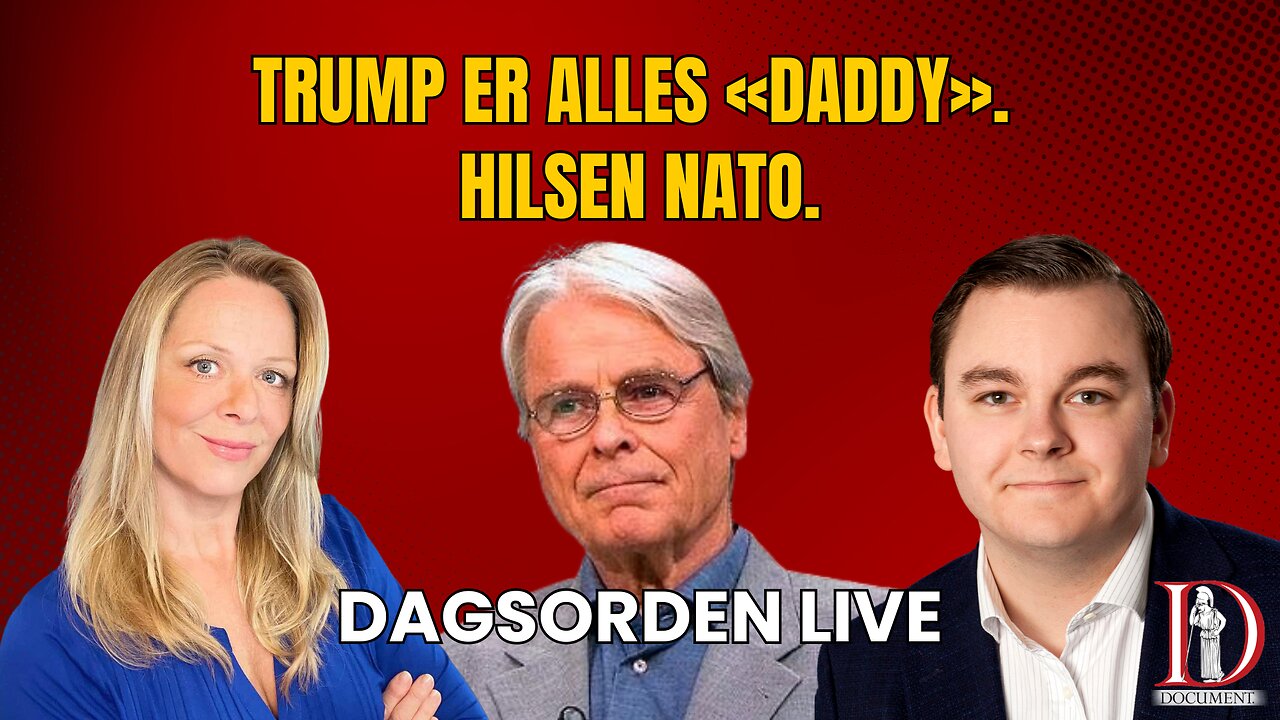 Trump er alles «daddy». Hilsen NATO. | Dagsorden 26. juni