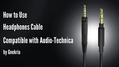 How to Use Headphones Cable with Audio-Technica by Geekria