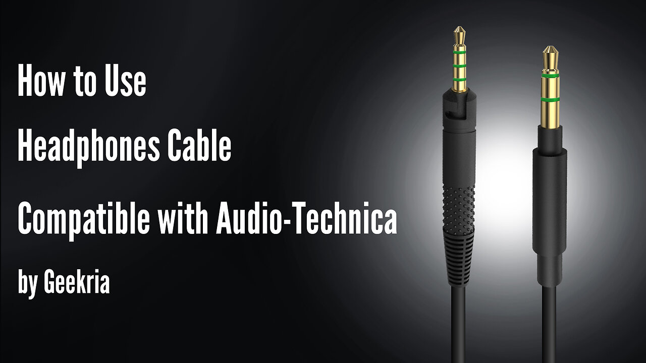 How to Use Headphones Cable with Audio-Technica by Geekria