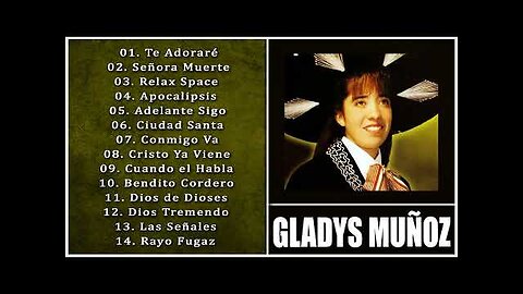 Gladys Muñoz - 1 Hora Las Mejores Grandes Éxitos Vol. 7 - Alabanza Musica Cristiana.