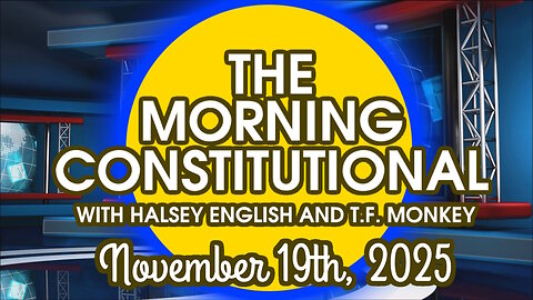 The Morning Constitutional: November 19th, 2025