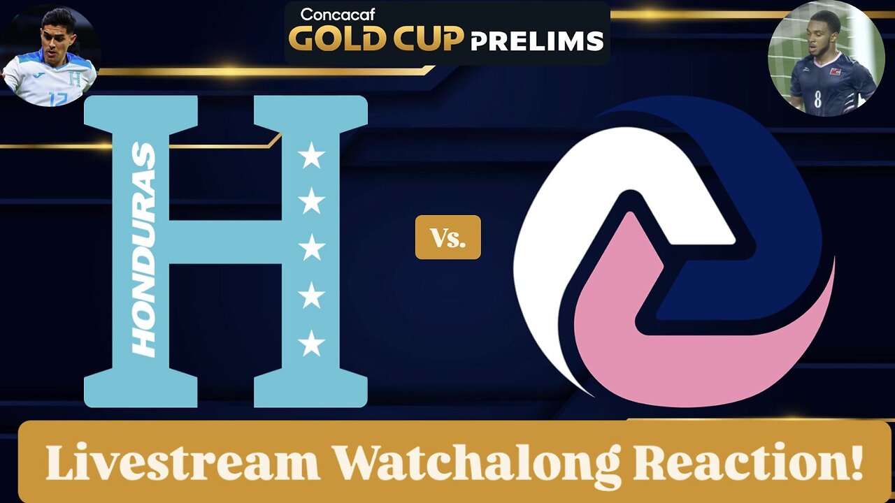 Honduras Vs. Bermuda 2025 CONCACAF Gold Cup Prelims Livestream Watchalong Reaction