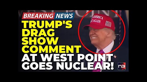 Breaking: What Trump Just Said At West Point About Drag Shows Has The Internet Going Nuclear