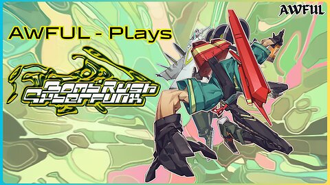 Awful Plays - Bombrush Cyberfunk