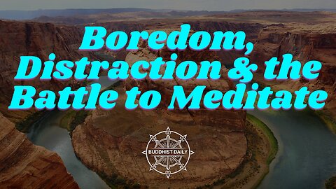 Boredom, Distraction, and the Battle to Meditate: Lama Dawa Answers Meditation Questions