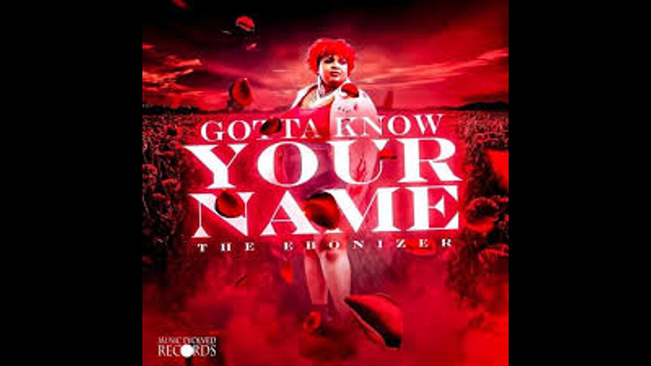 Gotta Know Your Name