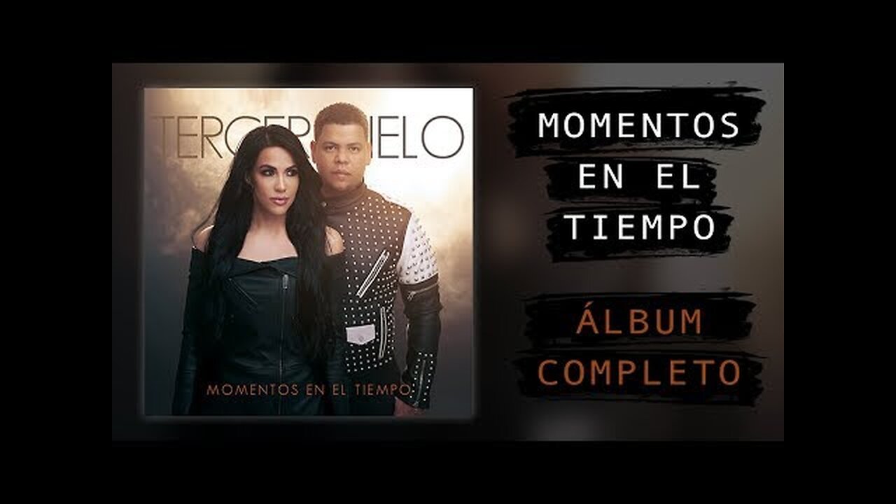 Tercer Cielo - Momentos En El Tiempo - Album Completo.