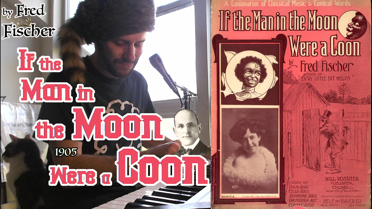 If the Man in the Moon Were a Coon (1905) by Fred Fischer